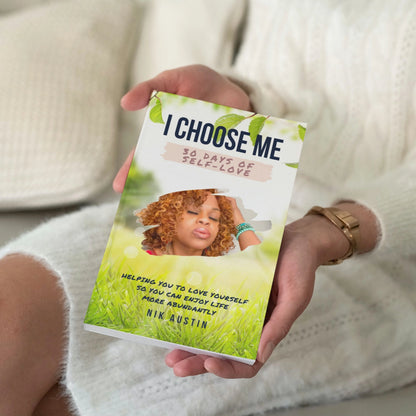 I Choose Me: 30 Days of Self-Love